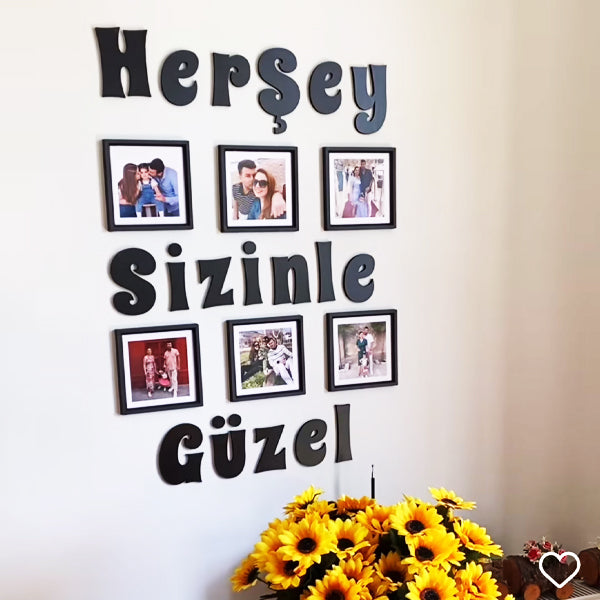 6 adet 14x14cm Siyah Çerçeve ve -Her Şey Sizinle Güzel- Yazısı