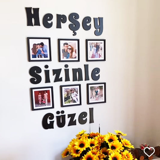 6 adet 14x14cm Siyah Çerçeve ve -Her Şey Sizinle Güzel- Yazısı